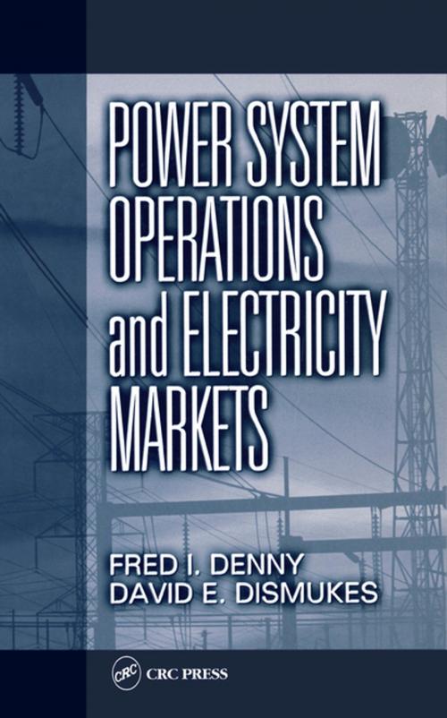 Cover of the book Power System Operations and Electricity Markets by Fred I. Denny, David E. Dismukes, CRC Press