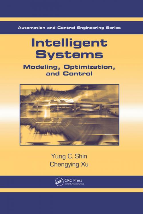 Cover of the book Intelligent Systems by Yung C. Shin, Chengying Xu, CRC Press