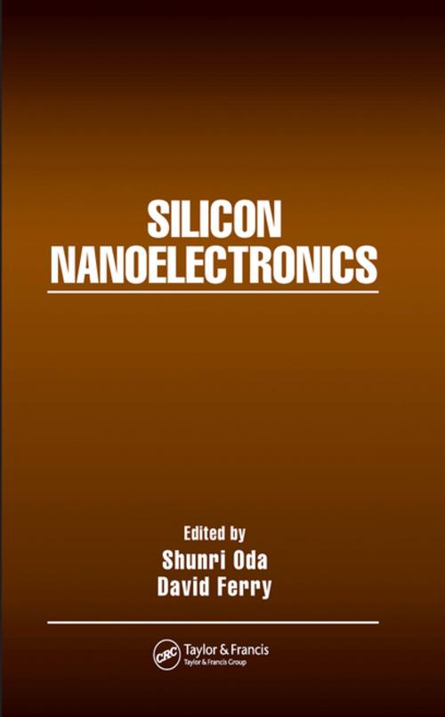 Cover of the book Silicon Nanoelectronics by , CRC Press