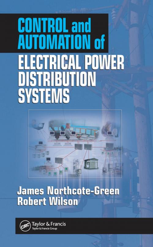 Cover of the book Control and Automation of Electrical Power Distribution Systems by James Northcote-Green, Robert G. Wilson, CRC Press