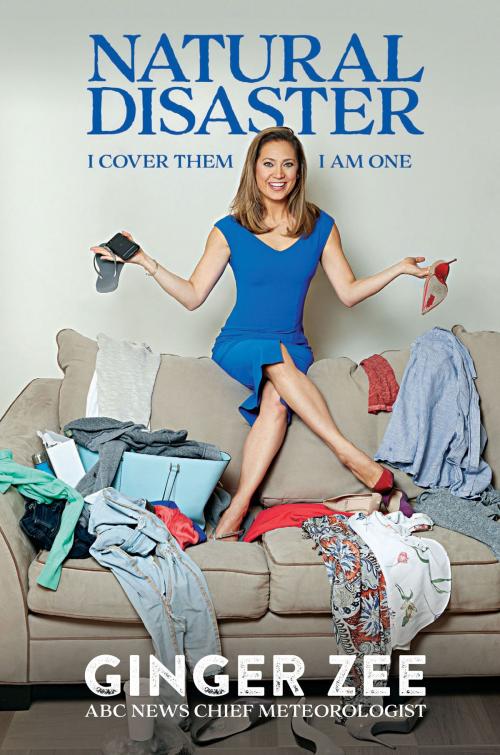 Cover of the book Natural Disaster by Ginger Zee, Disney Book Group