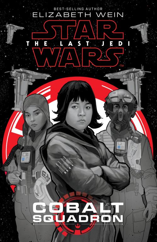 Cover of the book Star Wars: The Last Jedi: Cobalt Squadron by Elizabeth Wein, Disney Book Group