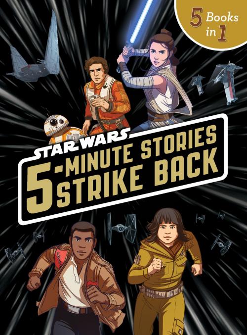 Cover of the book 5-Minute Star Wars Stories Strike Back by Lucasfilm Press, Disney Book Group