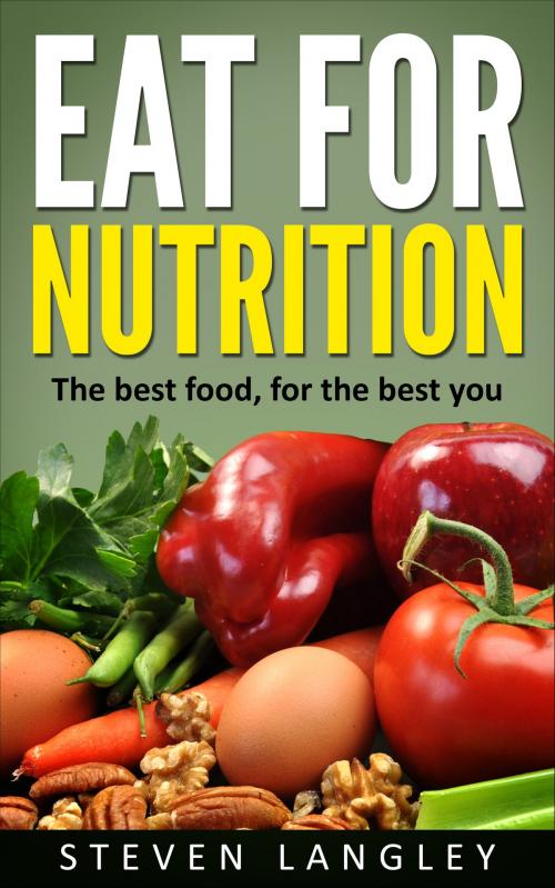 Cover of the book Eat for Nutrition by Steven Langley, Steven Langley