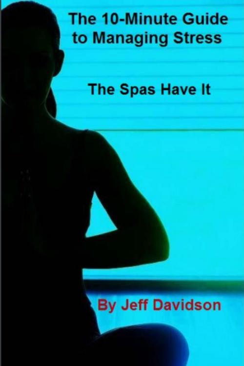 Cover of the book The Spas Have It by Jeff Davidson, Jeff Davidson