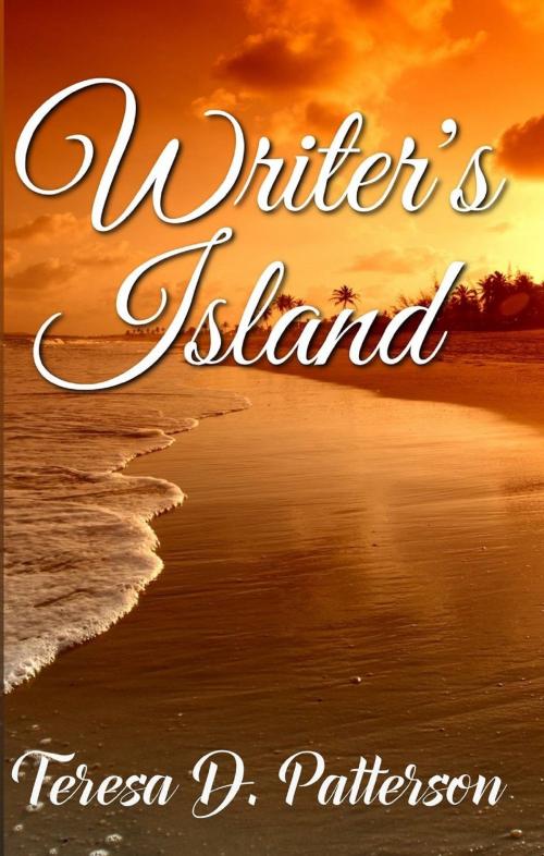 Cover of the book Writer's Island by Teresa D. Patterson, Teresa D. Patterson