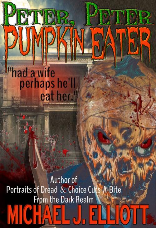 Cover of the book Peter, Peter, Pumpkin Eater. by Michael J Elliott, Michael J Elliott