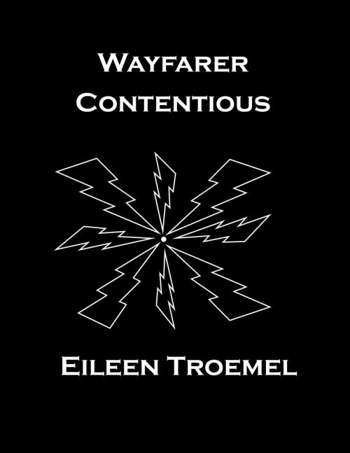 Cover of the book Wayfarer Contentious by Eileen Troemel, Eileen Troemel