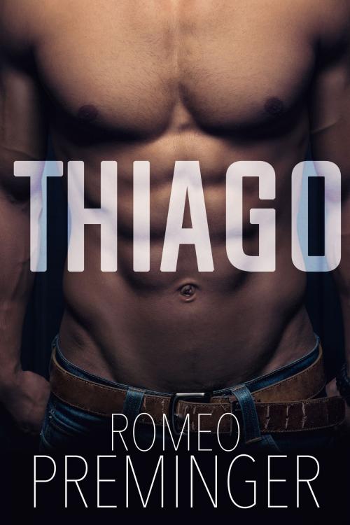 Cover of the book Thiago by Romeo Preminger, Romeo Preminger