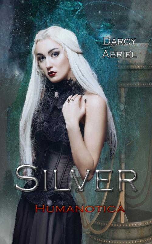 Cover of the book Silver (Humanotica 1) by Darcy Abriel, Dream Romantic Unlimited LLC