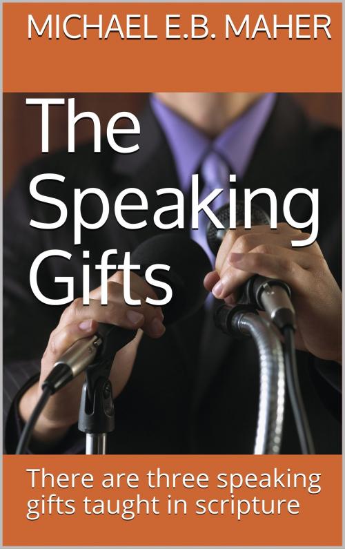 Cover of the book The Speaking Gifts by Michael Maher, Michael Maher
