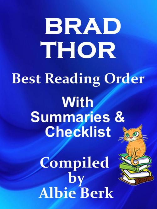 Cover of the book Brad Thor: Best Reading Order with Summaries & Checklist by Albie Berk, Albie Berk