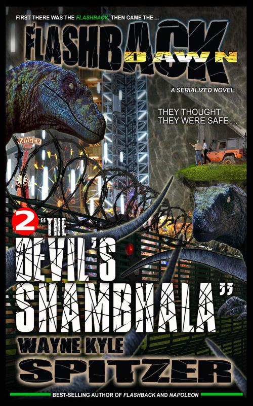 Cover of the book Flashback Dawn (A Serialized Novel), Part 2: "The Devil's Shambhala" by Wayne Kyle Spitzer, Wayne Kyle Spitzer