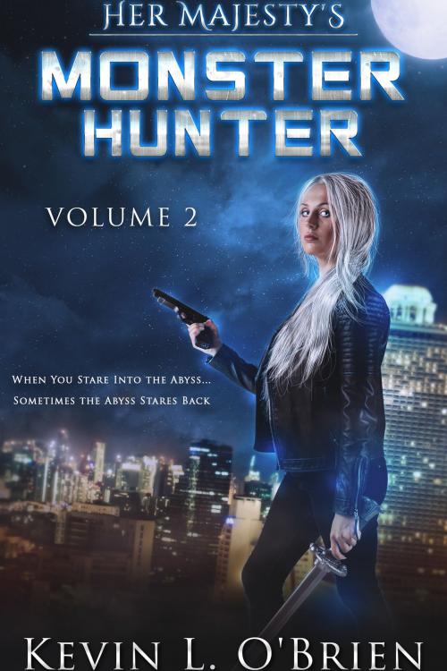 Cover of the book Her Majesty's Monster Hunter Volume 2 by Kevin L. O'Brien, Kevin L. O'Brien
