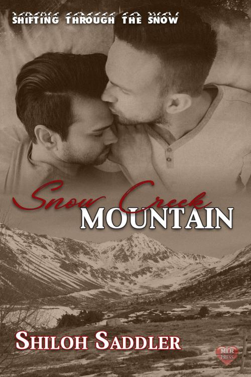 Cover of the book Snow Creek Mountain by Shiloh Saddler, MLR Press