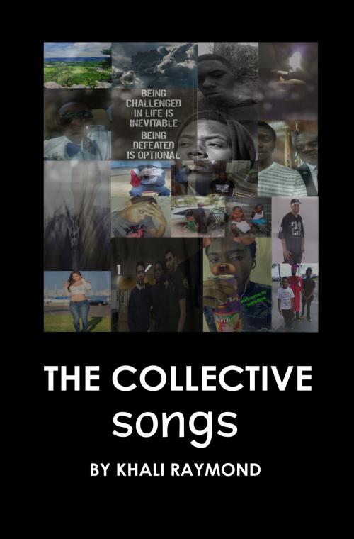 Cover of the book The Collective: Songs by Khali Raymond, Khali Raymond