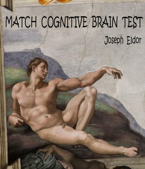 Cover of the book Match Cognitive Brain Test by Joseph Eldor, Joseph Eldor