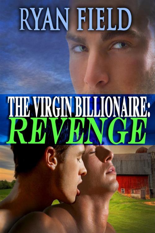 Cover of the book The Virgin Billionaire's Revenge by Ryan Field, Ryan Field