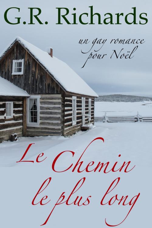 Cover of the book Le chemin le plus long: un gay romance pour Noël by G.R. Richards, BetweenTwo