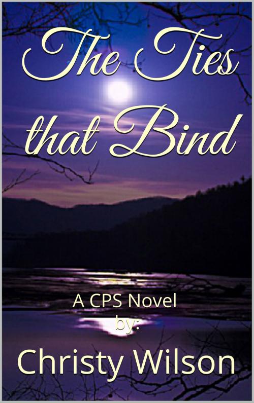Cover of the book The Ties that Bind by Christy Wilson, Christy Wilson