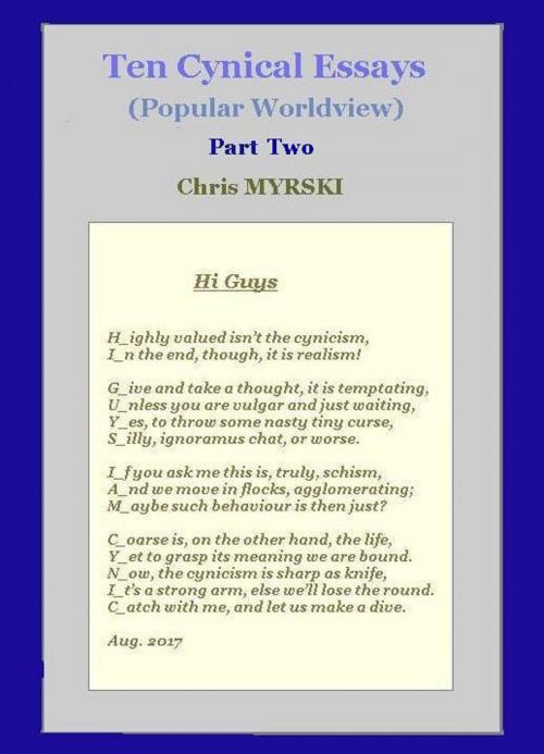 Cover of the book Ten Cynical Essays (Popular Worldview) — Part Two by Chris Myrski, Chris Myrski