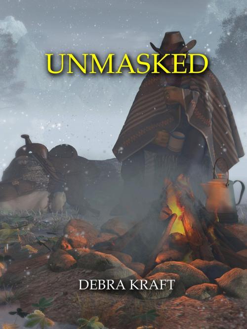 Cover of the book Unmasked by Debra Kraft, Debra Kraft