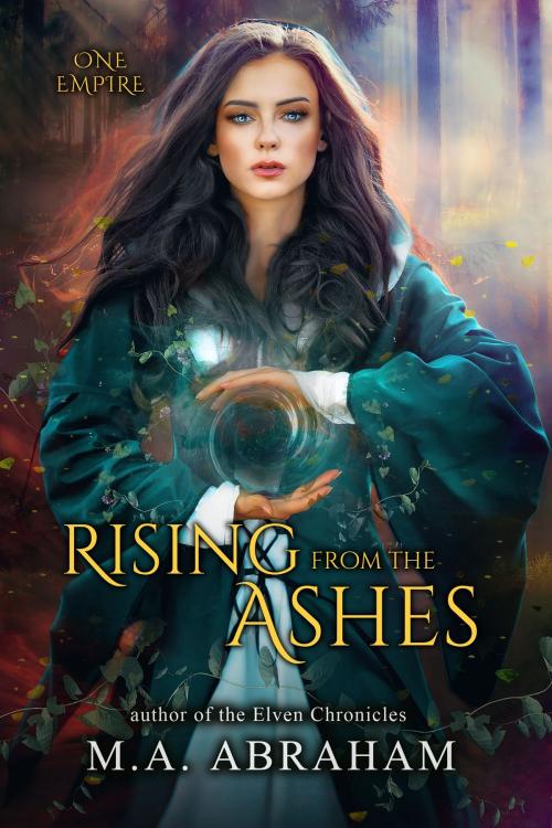 Cover of the book Rising from the Ashes by M.A. Abraham, M.A. Abraham