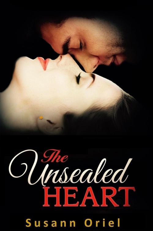 Cover of the book The Unsealed Heart by Susann Oriel, Susann Oriel