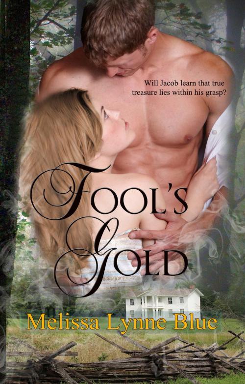 Cover of the book Fool's Gold by Melissa Lynne Blue, Melissa Lynne Blue