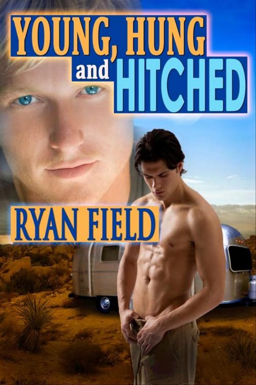 Cover of the book Young, Hung, and Hitched by Ryan Field, Ryan Field