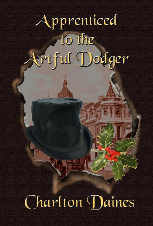 Cover of the book Apprenticed to the Artful Dodger by Charlton Daines, Golbin Publishing