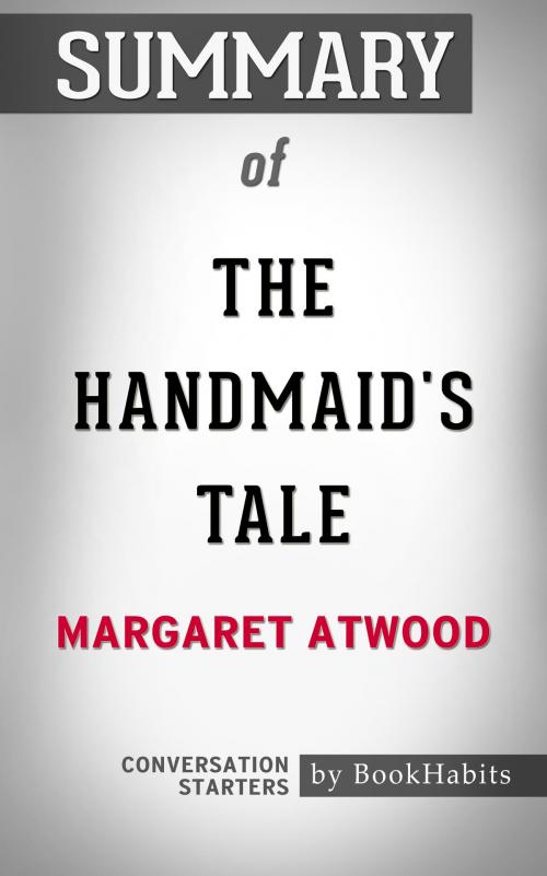 Cover of the book Summary of The Handmaid's Tale by Margaret Atwood | Conversation Starters by Book Habits, Cb