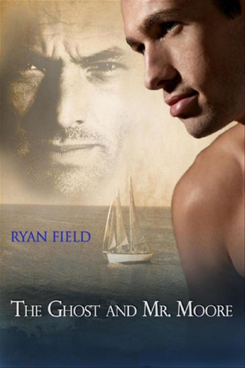 Cover of the book The Ghost and Mr. Moore by Ryan Field, Ryan Field