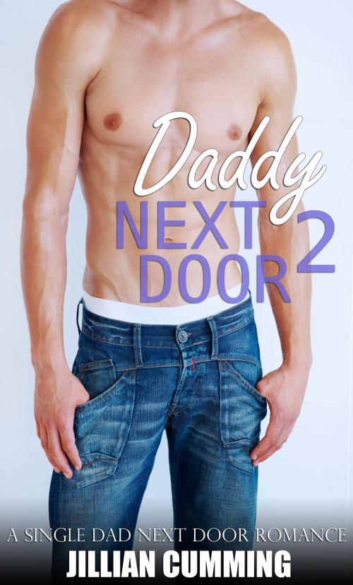 Cover of the book Daddy Next Door 2 by Jillian Cumming, Jillian Cumming
