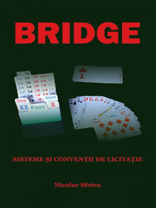 Cover of the book Bridge: Sisteme și convenții de licitație by Nicolae Sfetcu, Nicolae Sfetcu