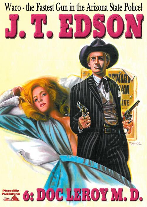 Cover of the book Waco 6: Doc Leroy M.D. by J.T. Edson, Piccadilly Publishing