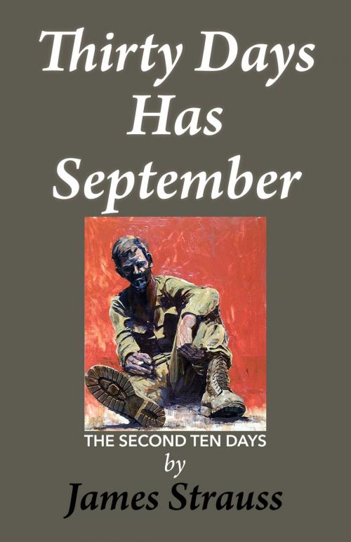 Cover of the book Thirty Days Has September: Second Ten Days by James Strauss, James Strauss