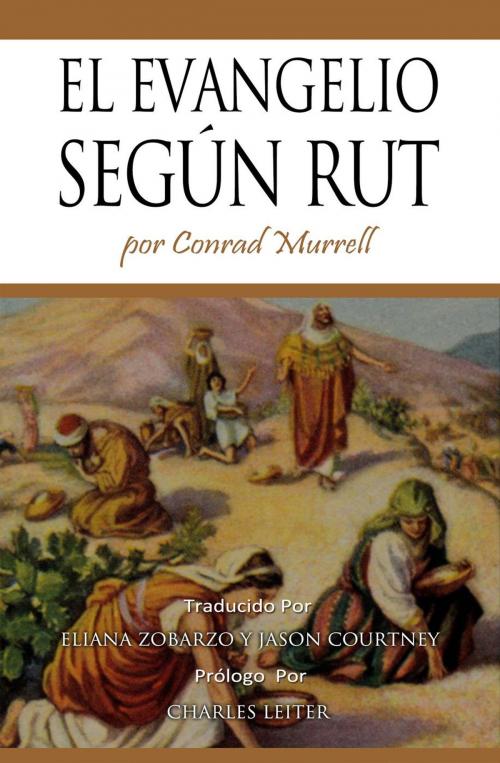 Cover of the book El Evangelio Según Rut by Conrad Murrell, Free Grace Press