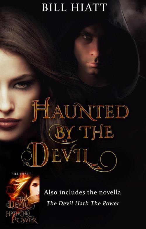 Cover of the book Haunted by the Devil by Bill Hiatt, Bill Hiatt