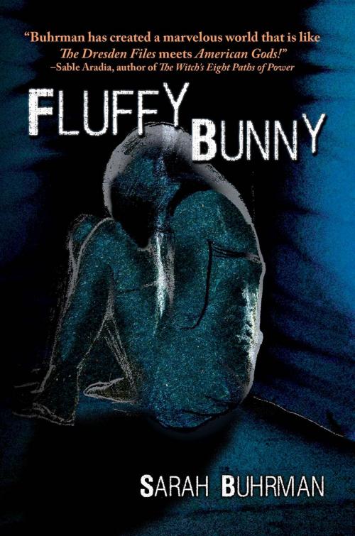 Cover of the book Fluffy Bunny by Sarah Buhrman, Black Rose Writing
