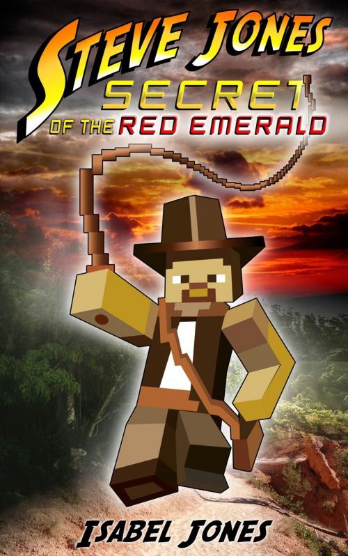 Cover of the book Steve Jones: Secret of the Red Emerald(Adventure Book for Boys 9-12) by Isabel Jones, justhappyforever.com
