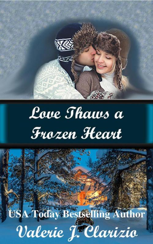 Cover of the book Love Thaws a Frozen Heart by Valerie J. Clarizio, VJC Books