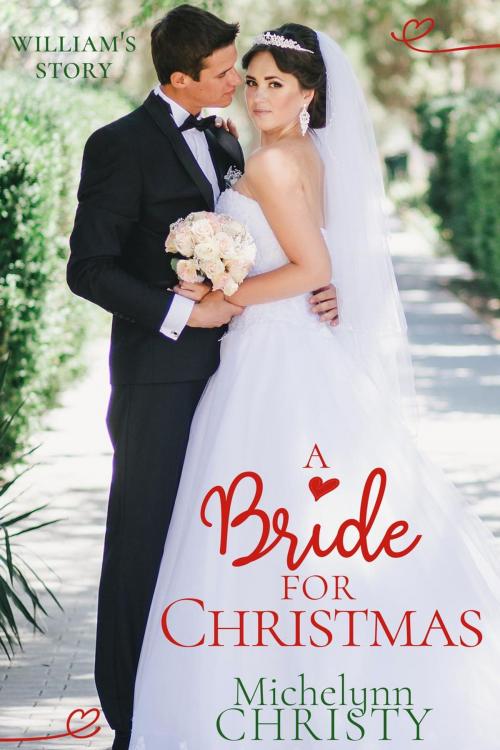 Cover of the book A Bride for Christmas by Michelynn Christy, Blessed Publishing