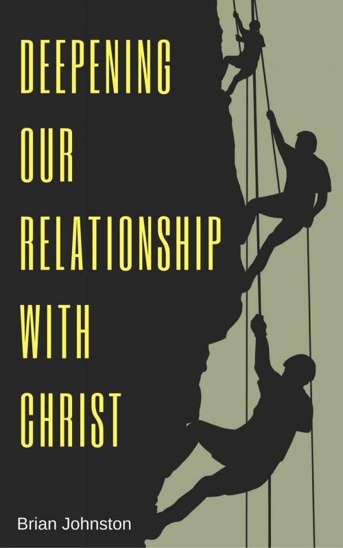 Cover of the book Deepening Our Relationship With Christ by Brian Johnston, Hayes Press