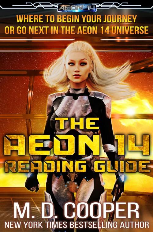 Cover of the book The Aeon 14 Reading Guide: Series order and information about the Aeon 14 Universe by M. D. Cooper, M. D. Cooper