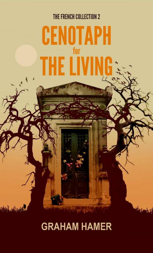 Cover of the book Cenotaph for the Living by Graham Hamer, Graham Hamer