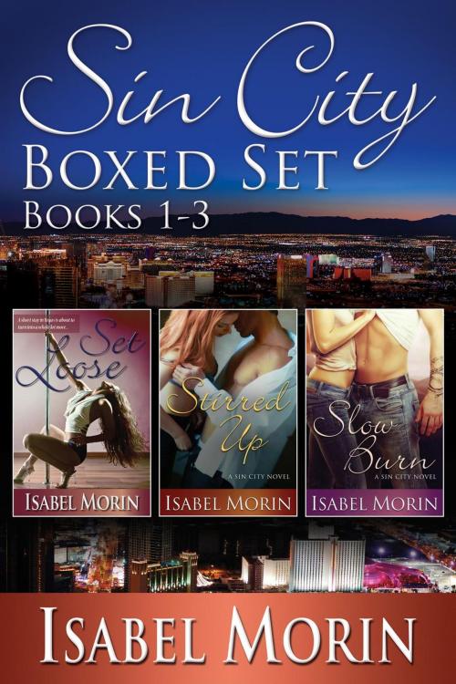 Cover of the book Sin City Boxed Set Books 1-3 by Isabel Morin, Isabel Morin