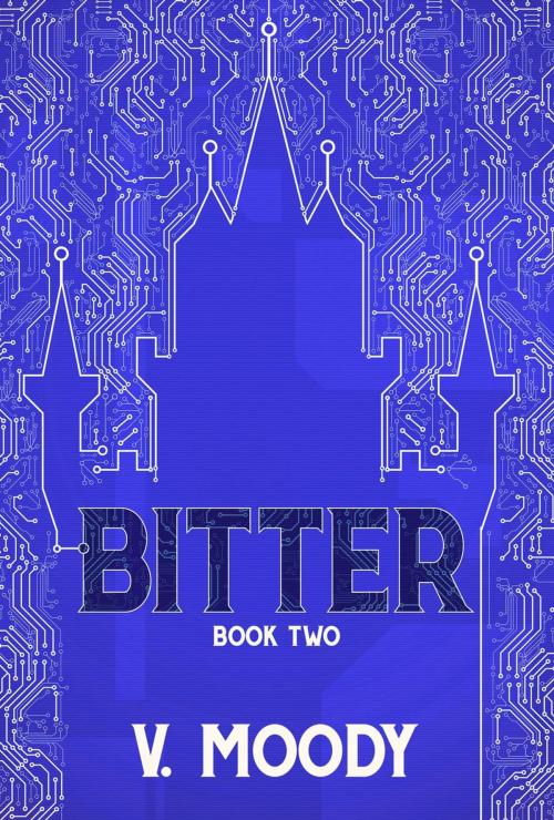 Cover of the book Bitter: Book Two by V. Moody, V Moody