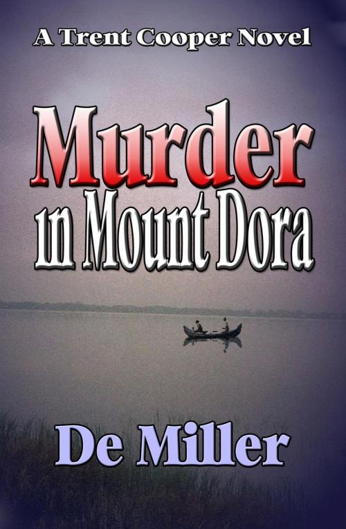 Cover of the book Murder in Mount Dora by De Miller, MillerWords, LLC