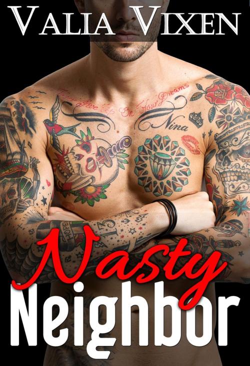 Cover of the book Nasty Neighbor by Valia Vixen, Jocelyn Dex, Valia Vixen